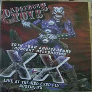 Dangerous Toys - 20th Year Anniversary Concert Celebration FLAC