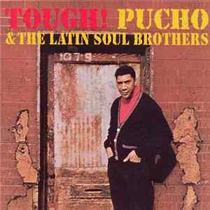 Pucho & The Latin Soul Brothers - Tough! FLAC