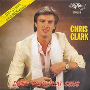 Chris Clark - Don't Play That Song FLAC