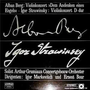 Igor Stravinsky - Alban Berg - Arthur Grumiaux - Concertgebouworkest - Ernest Bour - Igor Markevitch - Violinkonzerte FLAC