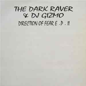The Dark Raver & DJ Gizmo - Direction Of Fear E.P. II FLAC