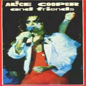 Alice Cooper - Alice Cooper And Friends FLAC