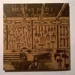 Black Twig Pickers - Rough Carpenters FLAC