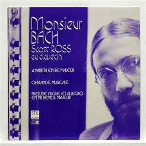 Monsieur Bach - Scott Ross - 4# Partita En Ré Majeur / Offrande Musicale / Prélude, Fugue Et Allegro En Mi Bémol Majeur FLAC