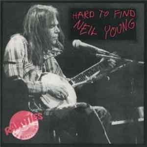 Neil Young - Hard To Find Neil Young Rarities On Compact Disc Vol. 17 FLAC