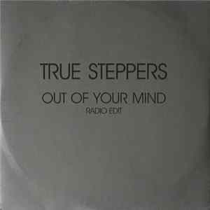 True Steppers - Out Of Your Mind FLAC
