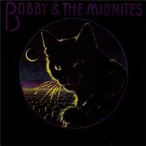 Bobby & The Midnites - Bobby & The Midnites FLAC
