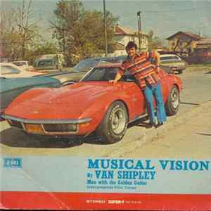 Van Shipley - Man With The Golden Guitar FLAC