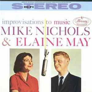 Mike Nichols & Elaine May - Improvisations To Music FLAC