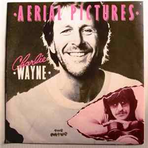 Charlie Wayne - Aerial Pictures FLAC