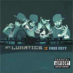 St. Lunatics - Free City FLAC
