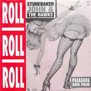Studebaker John & The Hawks - Roll Roll Roll FLAC