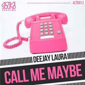 Deejay Laura - Call Me Maybe FLAC