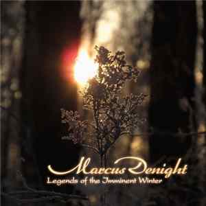 Marcus Denight - Legends Of The Imminent Winter FLAC