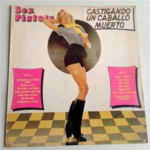 Sex Pistols - Castigando Un Caballo Muerto FLAC