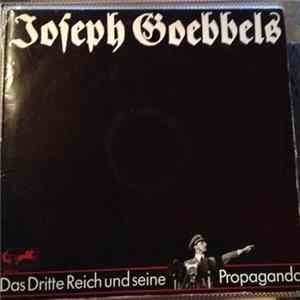 F. A. Krummacher / Joseph Goebbels - Joseph Goebbels - Das Dritte Reich Und Seine Propaganda FLAC