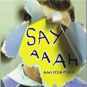 Antiforfora - Say Aaah FLAC