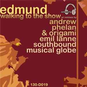 Edmund - Walking To The Show FLAC