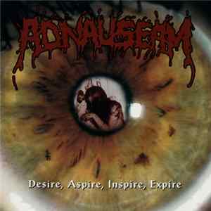Adnauseam - Desire, Aspire, Inspire, Expire FLAC