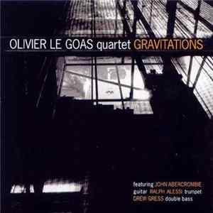 Olivier Le Goas Quartet - Gravitations FLAC