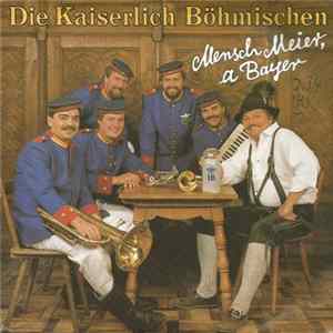Die Kaiserlich Böhmischen - Mensch Meier, A Bayer FLAC
