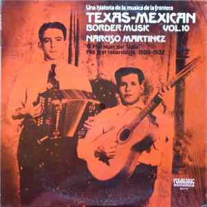 Narciso Martinez - Texas-Mexican Border Music Vol. 10 - El Huracan Del Valle (1936-37) FLAC