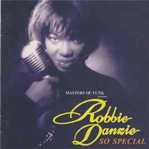 Masters Of Funk Featuring Robbie Danzie - So Special FLAC