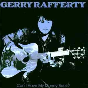 Gerry Rafferty / The New Humblebums - Can I Have My Money Back? The Best Of FLAC
