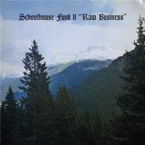Various - Schoolhouse Funk 2 -Raw Business FLAC