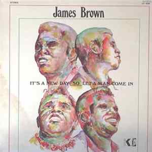 James Brown - It's A New Day So Let A Man Come In FLAC