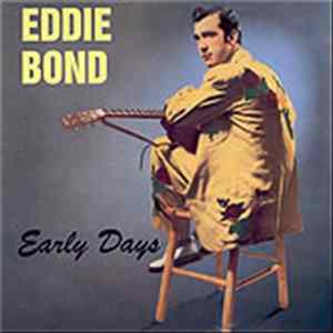 Eddie Bond - Early Days FLAC