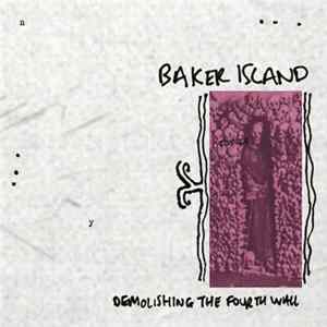 Baker Island - Demolishing The Fourth Wall FLAC
