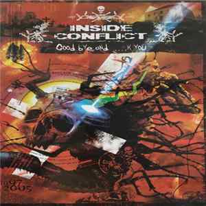 Inside Conflict - Good Bye And ....k You FLAC