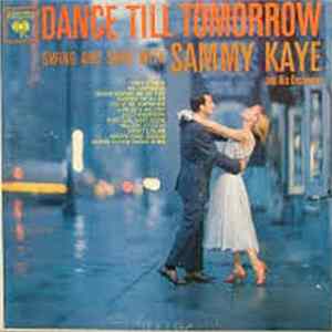 Sammy Kaye And His Orchestra - Dance Till Tomorrow FLAC