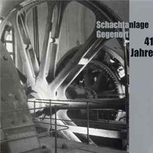 Schachtanlage Gegenort - 41 Jahre FLAC