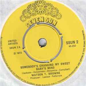Watson T. Browne - Somebody's Changing My Sweet Baby's Mind FLAC