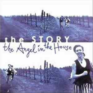 The Story - The Angel In The House FLAC