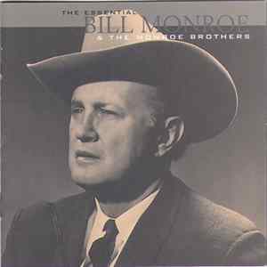 Bill Monroe & The Monroe Brothers - The Essential FLAC