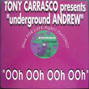 Tony Carrasco Presents Underground Andrew - Ooh Ooh Ooh Ooh FLAC