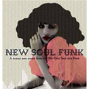 Various - New Soul Funk: A Brand New Sound From The Nu-Cool Soul & Funk FLAC