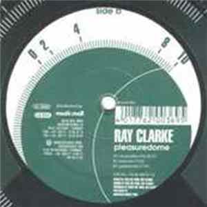 Ray Clarke - Pleasuredome FLAC