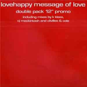 Lovehappy - Message Of Love FLAC