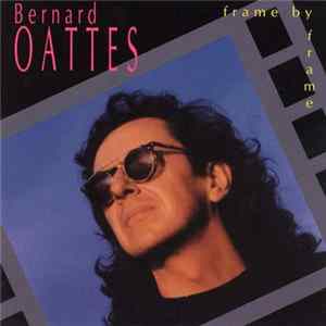 Bernard Oattes - Frame By Frame FLAC