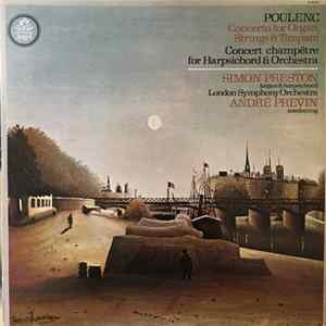 Poulenc, Simon Preston, London Symphony Orchestra, André Previn - Concerto For Organ, Strings & Timpani / Concert Champêtre For Harpsichord & Orchestra FLAC