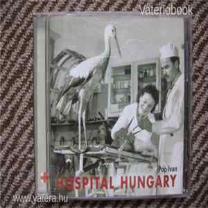 Pop Ivan - Hospital Hungary FLAC