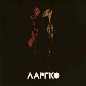Λάργκο - Λάργκο FLAC