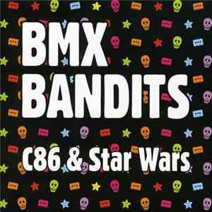 BMX Bandits - C86 & Star Wars FLAC