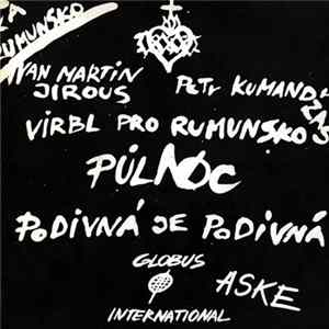 Půlnoc - Virbl Pro Rumunsko / Podivná Je Podivná FLAC