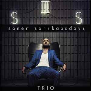 Soner Sarıkabadayı - Trio FLAC