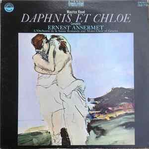 Maurice Ravel, Ernest Ansermet : L'Orchestre De La Suisse Romande, Motet Choir Of Geneva - Daphnis Et Chloe--Complete FLAC
